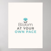 Bloom at Your Own Pace Minimal Motivational Poster ポスター (正面)