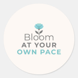 Bloom at Your Own Pace Minimal Motivational Sticke ラウンドシール