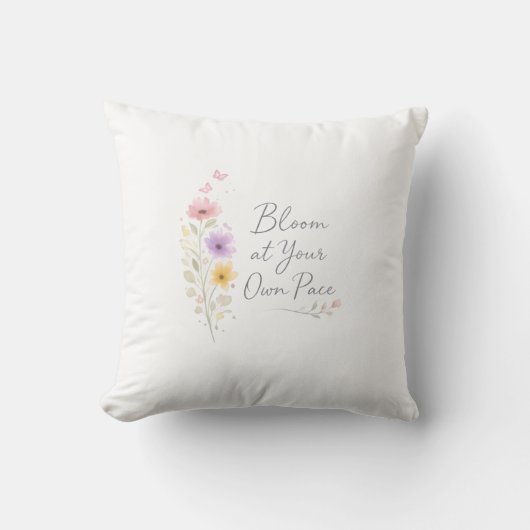 Bloom at Your Own Pace – Soft Floral Inspirational クッション (正面)