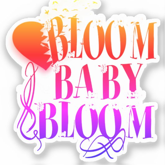 Bloom Baby Bloom – Boss Babe Edition Vinyl Sticker シール (正面)