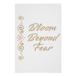 Bloom Beyond Fear 励まし モチベーション ポスター