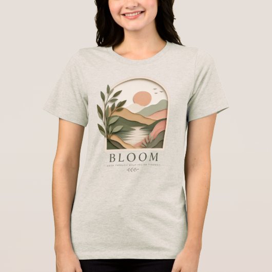 Bloom Boho ナチュラル ランドスケープ | 困難を乗り越えて成長せよ トライブレンドＴシャツ (正面)