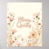 Bloom Quietly Inspirational Quote Typography ポスター (正面)