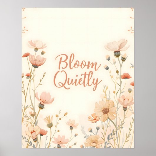 Bloom Quietly Inspirational Quote Typography ポスター (正面)