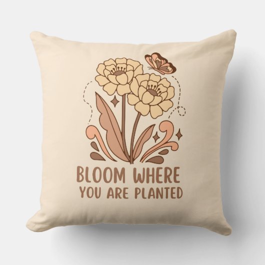 Bloom Where You Are Planted Decorative Pillow クッション (正面)