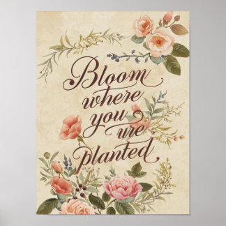 Bloom Where You Are Planted Vintage Quote Poster ポスター