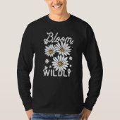 Bloom Wildly Gardener Botanic Gardening Botanical  Tシャツ (正面)