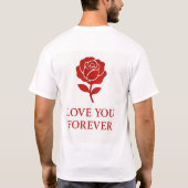 Blooming Rose Expressing Forever Romantic  Tシャツ (裏面)