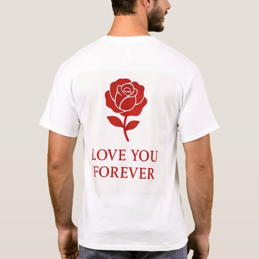 Blooming Rose Expressing Forever Romantic  Tシャツ (裏面)