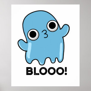 Blooo Funny Blue Ghost Pun  ポスター