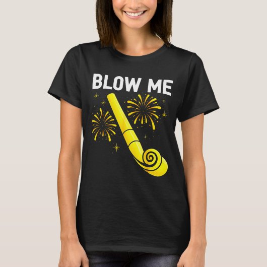 Blow Me Fireworks Countdown Happy New Year 2026 Co Tシャツ (正面)
