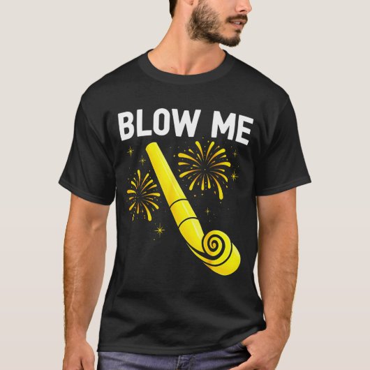 Blow Me Fireworks Countdown Happy New Year 2026 Co Tシャツ (正面)