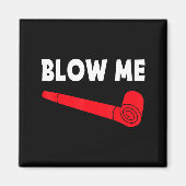 Blow Me Funny Couples Tee Valentine's Day Couple M マグネット (正面)