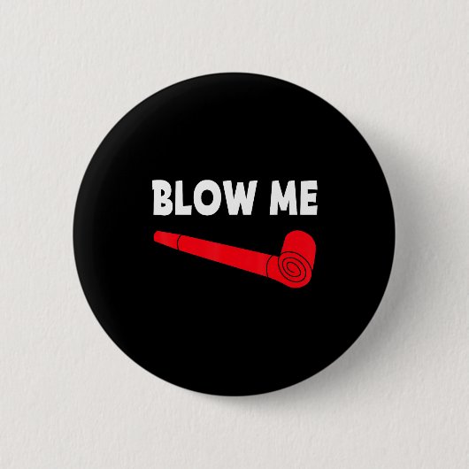 Blow Me Funny Couples Tee Valentine's Day Couple M 缶バッジ (正面)