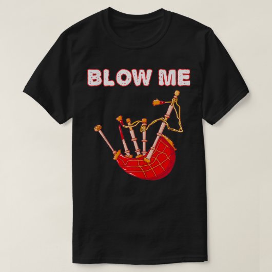 Blow Me Funny Scottish Bagpipes Tartan Sarcastic S Tシャツ (デザイン正面)