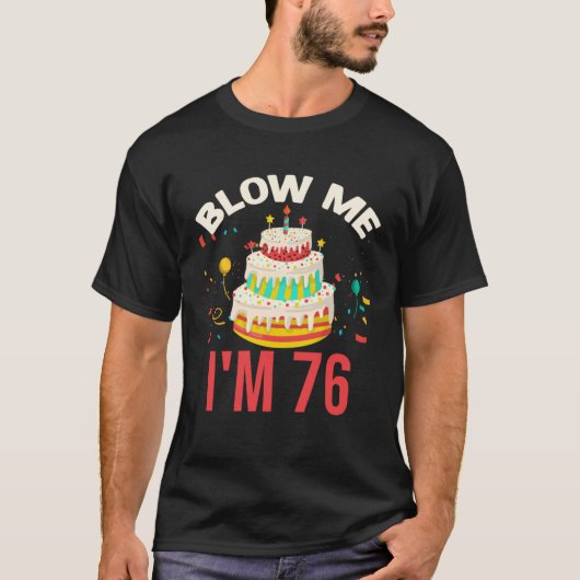 Blow Me I m 76 Tシャツ (正面)
