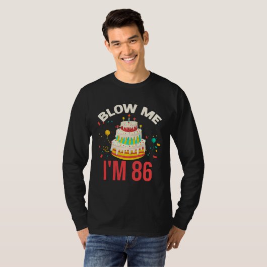 Blow Me I m 86 Tシャツ (正面フル)
