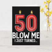 Blow Me I Turned 50 Years Old Funny 50th Birthday  カード (黄色い花)