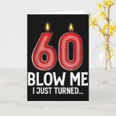 Blow Me I Turned 60 Years Old Funny 60th Birthday カード (黄色い花)