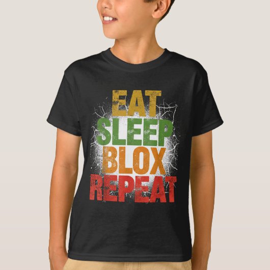 Blox Gaming _ Eat Sleep Blox Repeat _ Kids Gaming Tシャツ (正面)