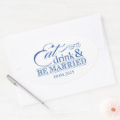 Blue 食べ Drink and 結婚した Be Favy Stickers 楕円形シール (封筒)