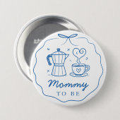 Blue Baby Is Brewing Coffee Mommy To Be Button 缶バッジ (正面&裏面)