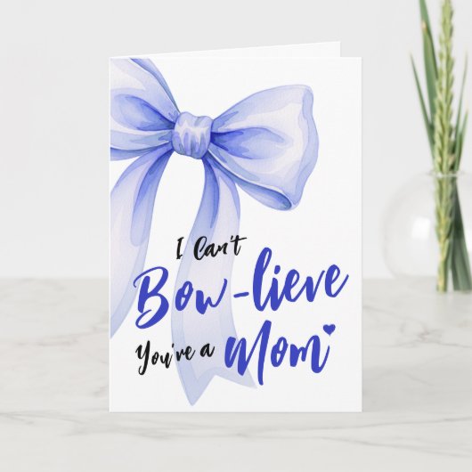 Blue Bow Cute New Mom Funny Happy Mothers Day カード (正面)