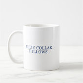 Blue Collar Llows Funny Quote コーヒーマグカップ (左)