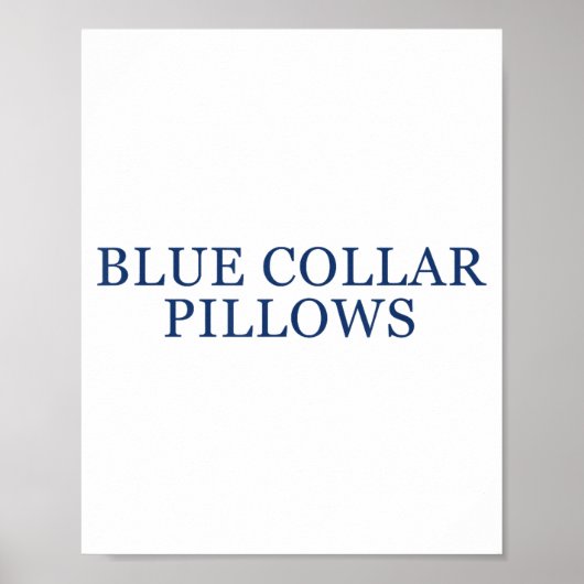Blue Collar Llows Funny Quote  ポスター (正面)