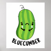 Blue-cumber Funny Sad Veggie Cucumber Pun  ポスター (正面)
