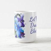 Blue flower Let your dream blossom mug コーヒーマグカップ (中央)