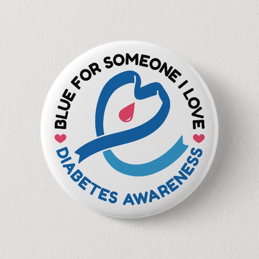 Blue for Someone I Love – Diabetes Awareness 缶バッジ (正面)
