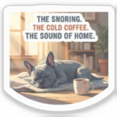 Blue French Bulldog Snoring Cozy Home Dog Mom Coff シール (正面)