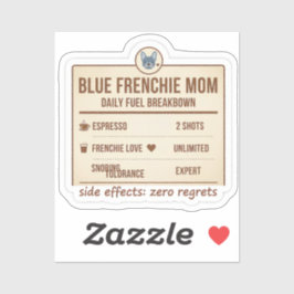 Blue Frenchie Mom Daily Fuel Breakdown Design シール