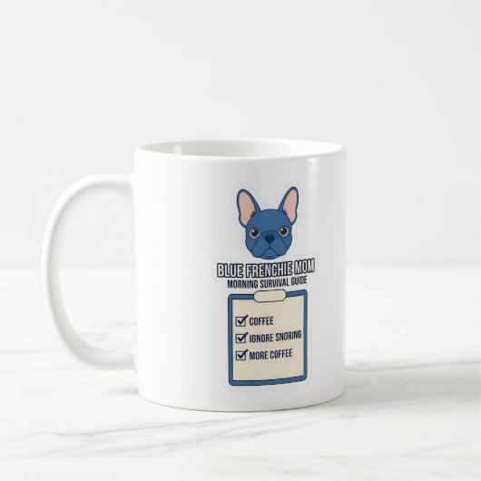 Blue Frenchie Mom Morning Survival Guide コーヒーマグカップ (左)