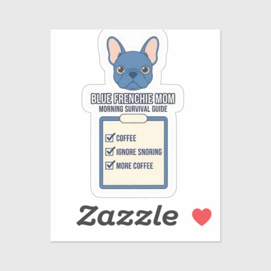 Blue Frenchie Mom Morning Survival Guide シール (シート)