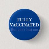 Blue Fully Vaccinated But Don't Hug Me Anti-social 缶バッジ (正面)