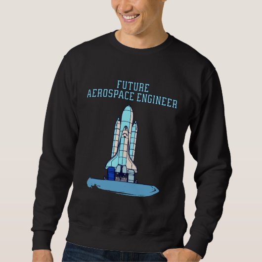 Blue Future Aerospace Engineer For Kids Space Shut スウェットシャツ (正面)