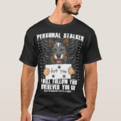 Blue Heeler Cattle Dog Funny Quote Tシャツ (正面)