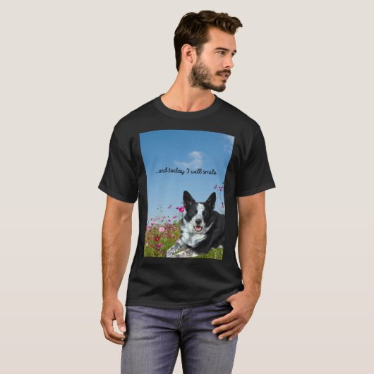 Blue Heeler Cattle Dog Today I Will Smile Tシャツ (正面フル)