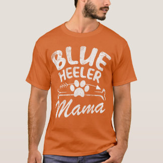 Blue Heeler Mama Best Dog Owner Gift Mom Ever Moth Tシャツ