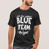 Blue Team Let The Games Begin Field Trip Day Tシャツ (正面)