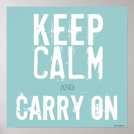 Blue & White Keep Calm and Carry On Art Poster ポスター (正面)