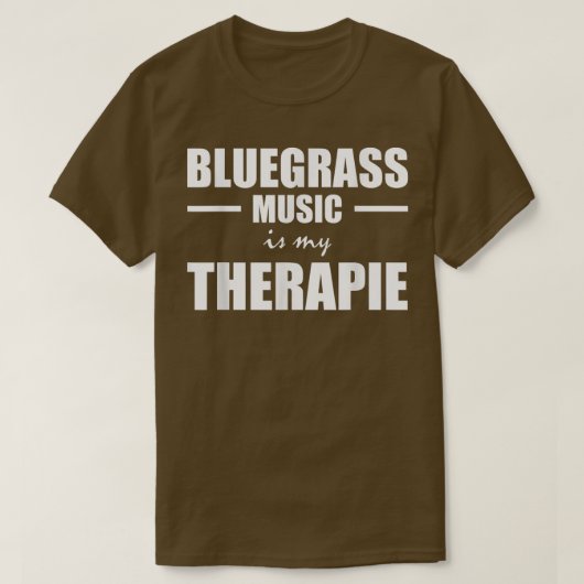 Bluegrass Music Is My Therapie Bluegrass Tシャツ (デザイン正面)
