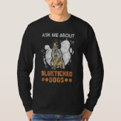 Bluetick Coonhound Ask Me About Blueticked Dogs Tシャツ (正面)