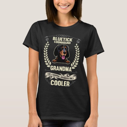 Bluetick Coonhound Grandma Like A Normal Grandma O Tシャツ (正面)