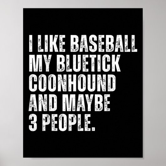 Bluetick Coonhound Owner I Like Baseball Lover Fun ポスター (正面)
