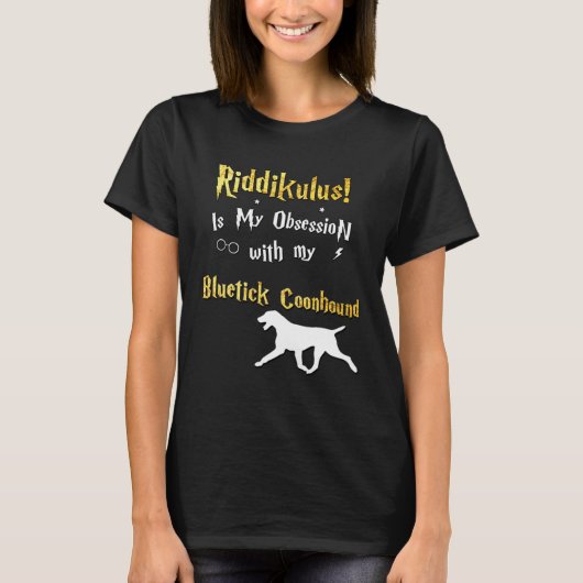 Bluetick Coonhound Riddikulus Bluetick Coonhound Tシャツ (正面)