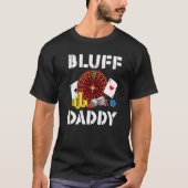 Bluff Daddy Game Playing Cards Funny Poker Premium Tシャツ (正面)