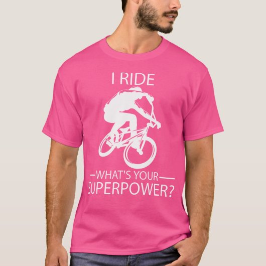 BMXに乗る これがあなたのスーパーパワー Tシャツ (正面)